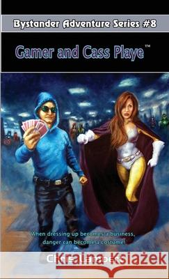 Gamer and Cass Playe Chris Lambert 9781495179457 Bystander Group LLC - książka