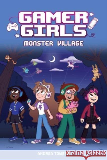 Gamer Girls: Monster Village Andrea Towers 9781524876593 Andrews McMeel Publishing - książka