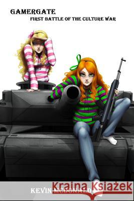 GamerGate: First Battle of the Culture War McDonald, Jonathan 9781793093363 Independently Published - książka