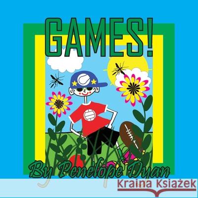 Games! Penelope Dyan Penelope Dyan 9781614778301 Bellissima Publishing - książka