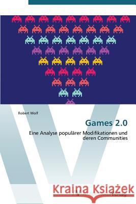 Games 2.0 Wolf Robert 9783639382372 AV Akademikerverlag - książka