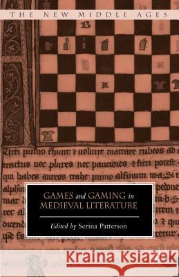 Games and Gaming in Medieval Literature Serina Patterson 9781137311030 Palgrave MacMillan - książka