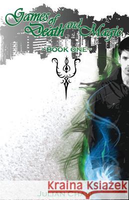 Games of Death and Magic: Book 1 Julian Chase Lisa Herald Universal Dimension Designs 9781483965802 Createspace - książka