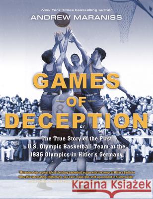 Games of Deception: The True Story of the First U.S. Olympic Basketball Team at the 1936 Olympics in Hitler's Germany Andrew Maraniss 9781432882143 Thorndike Striving Reader - książka