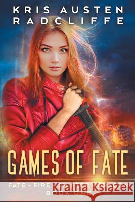 Games of Fate Kris Austen Radcliffe 9781975926175 Createspace Independent Publishing Platform - książka