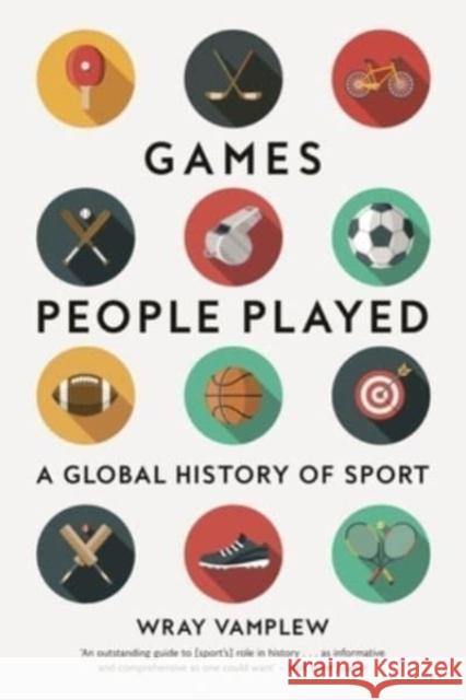 Games People Played: A Global History of Sport Wray Vamplew 9781789147759 Reaktion Books - książka