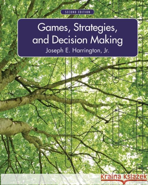 Games, Strategies, and Decision Making Joseph Harrington 9781429239967 Macmillan Learning - książka