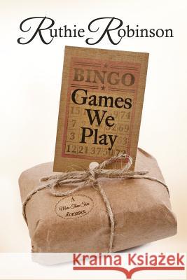 Games We Play Ruthie Robinson 9780985697143 Artwo Publishers - książka