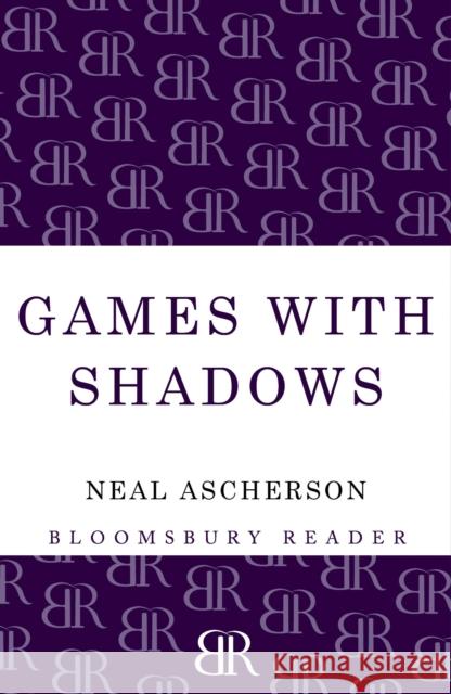 Games with Shadows Neal Ascherson 9781448206384 Bloomsbury Publishing PLC - książka
