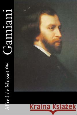 Gamiani Alfred De Musset 9781535208888 Createspace Independent Publishing Platform - książka