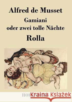 Gamiani oder zwei tolle Nächte / Rolla Professor Alfred De Musset   9783843020411 Hofenberg - książka