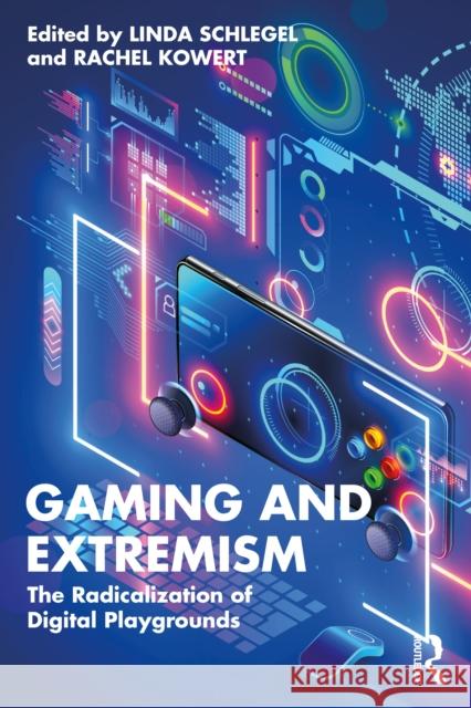 Gaming and Extremism: The Radicalization of Digital Playgrounds  9781032482996 Taylor & Francis Ltd - książka