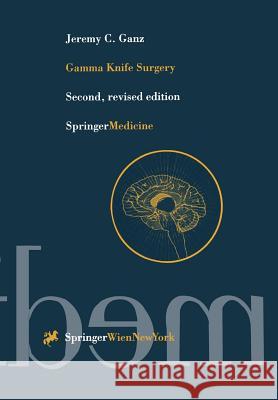 Gamma Knife Surgery Jeremy Ganz 9783709174173 Springer - książka