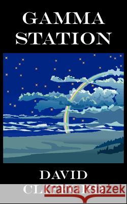 Gamma Station David Clifford 9781418449391 Authorhouse - książka
