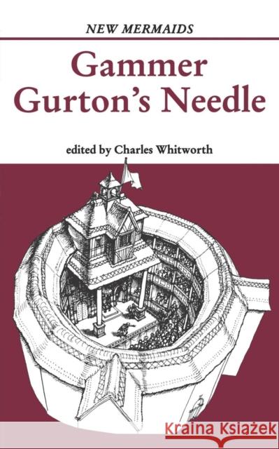 Gammer Gurton's Needle Charles Whitworth 9780713644975 Bloomsbury Publishing PLC - książka