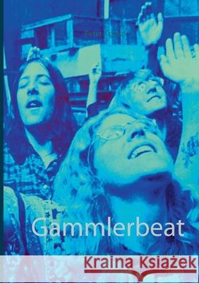 Gammlerbeat: Blumenkinder in Lichterfelde Peter Scheel 9783753427980 Books on Demand - książka