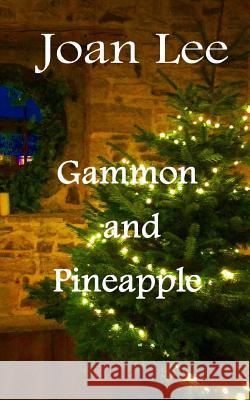 Gammon and Pineapple Joan Lee 9781505222913 Createspace - książka