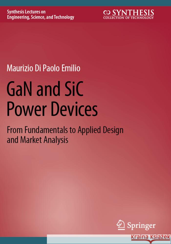 GaN and SiC Power Devices Di Paolo Emilio, Maurizio 9783031506567 Springer - książka