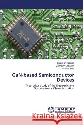 GaN-based Semiconductor Devices Rabbaa Sulaiman 9783659557811 LAP Lambert Academic Publishing - książka