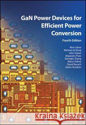 GaN Transistors and Integrated Circuits for Effici ent Power Conversion 4e  9781394286959  - książka