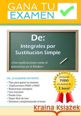 Gana Tu Examen de: Integrales por sustitución Simple: 