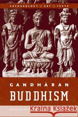 Gandharan Buddhism: Archaeology, Art, and Texts Behrendt, Kurt A. 9780774810814 UBC Press - książka