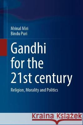 Gandhi for the 21st Century Mrinal Miri, Bindu Puri 9789819937912 Springer Nature Singapore - książka