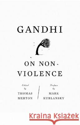 Gandhi on Non-Violence Thomas Merton Gandhi                                   Mark Kurlansky 9780811216869 New Directions Publishing Corporation - książka