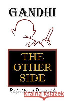 Gandhi: The Other Side Rajnikant Puranik 9781723960741 Independently Published - książka