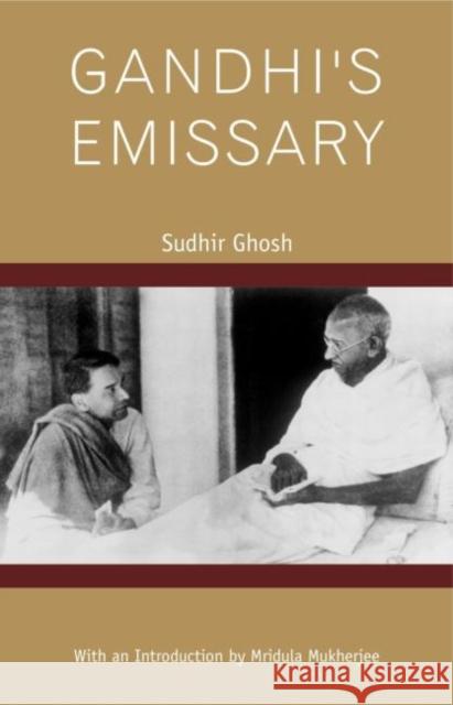 Gandhi's Emissary Sudhir Ghosh 9780415445559 Routledge - książka