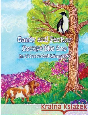 Gandy and Parker Escape the Zoo: An Illustrated Adventure Dr Austin Mardon, Catherine Mardon, Agata Garbowska 9781897472828 Golden Meteorite Press - książka