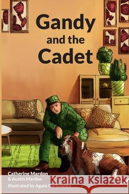 Gandy and the Cadet Catherine Mardon, Austin Mardon 9781897480304 Golden Meteorite Press - książka