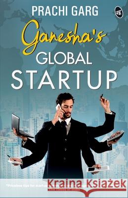 Ganesha's Global Startup Prachi Garg 9789390441303 Srishti Publishers - książka