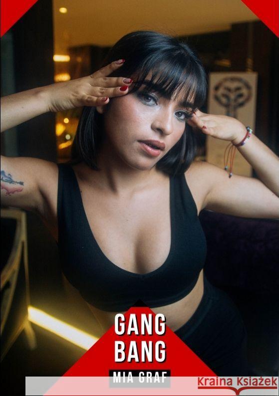 Gang Bang: Geschichten mit explizitem Sex f?r Erwachsene Mia Graf 9783384192387 MIA Graf - książka