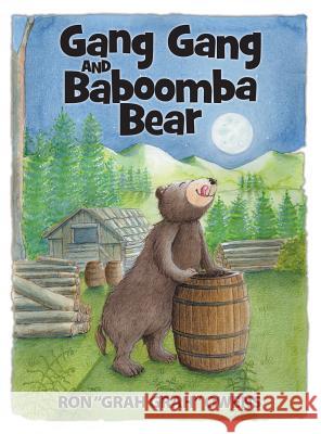 Gang Gang and Baboomba Bear: Lessons Learned from a Funny-Looking Bear Ron Owens 9781613144145 Innovo Publishing LLC - książka