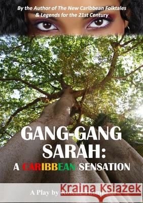 Gang-Gang Sarah: A Caribbean Sensation Roselle Thompson 9781838106836 Eagle Publishers - książka