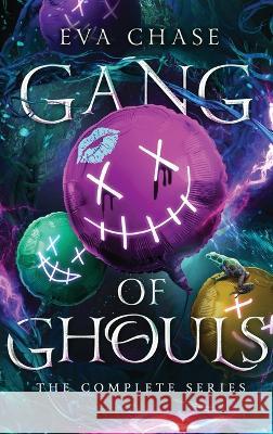 Gang of Ghouls: The Complete Series Eva Chase   9781998752393 Ink Spark Press - książka