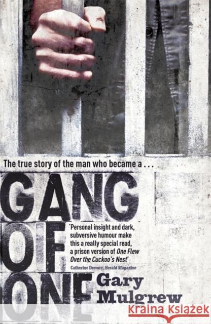 Gang of One: One Man's Incredible Battle to Find his Missing Daughter: One Man's Incredible Battle to Find his Missing Daughter Gary Mulgrew 9781444737929  - książka
