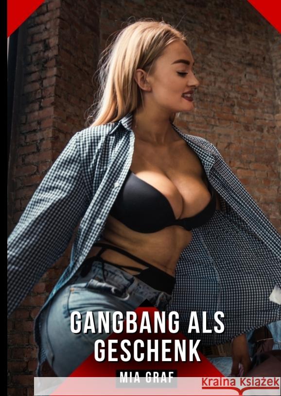 Gangbang als Geschenk Graf, Mia 9783384443649 Mia Graf - książka