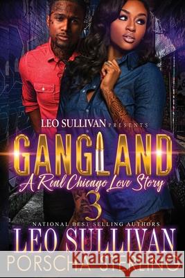 Gangland 3: A Real Chicago Love Story Leo Sullivan Porscha Sterling 9781946789310 Sullivan Productions LLC - książka