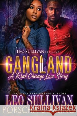 Gangland: A Real Chicago Love Story Leo Sullivan Porscha Sterling 9781946789297 Sullivan Productions LLC - książka
