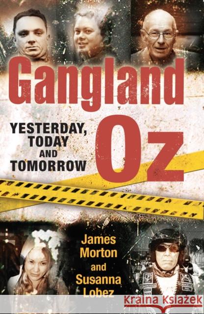 Gangland Oz: Yesterday, Today and Tomorrow Morton, James 9780522868630 Victory Books - książka