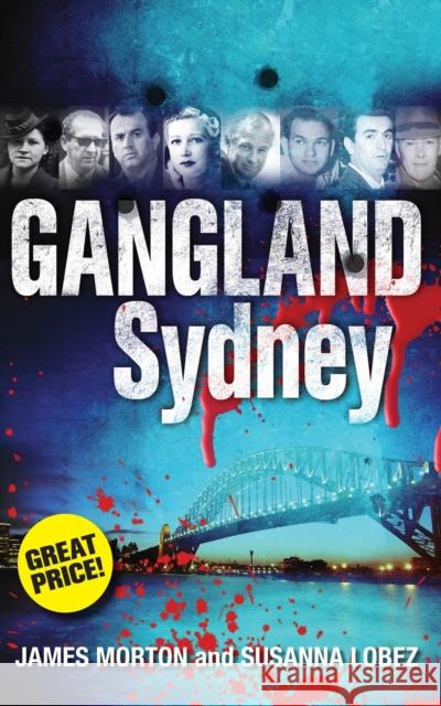 Gangland Sydney James Morton Susanna Lobez  9780522858709 Melbourne University Press - książka