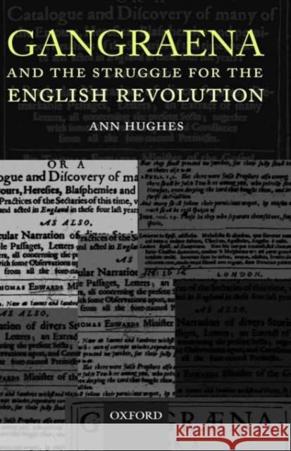 Gangraena and the Struggle for the English Revolution Ann Hughes 9780199251926 Oxford University Press, USA - książka