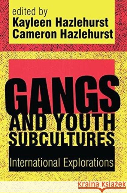 Gangs and Youth Subcultures: International Explorations Kayleen Hazlehurst 9781138510296 Routledge - książka