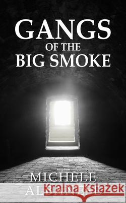 Gangs of the Big Smoke Michele Albanese 9781803693019 New Generation Publishing - książka