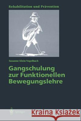 Gangschulung Zur Funktionellen Bewegungslehre Susanne Klein-Vogelbach 9783540114369 Springer - książka