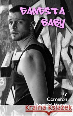 Gangsta Baby Cameron Raasdal-Munro 9781739773960 Team Angelica Publishing - książka