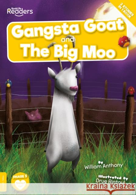 Gangsta Goat and The Big Moo William Anthony 9781839274428 BookLife Publishing - książka