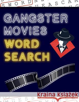 Gangster Movies Word Search: 50+ Film Puzzles - With Movie Pictures - Have Fun Solving These Large-Print Word Find Puzzles! Puzzle Books, Makmak 9781729335130 Independently Published - książka